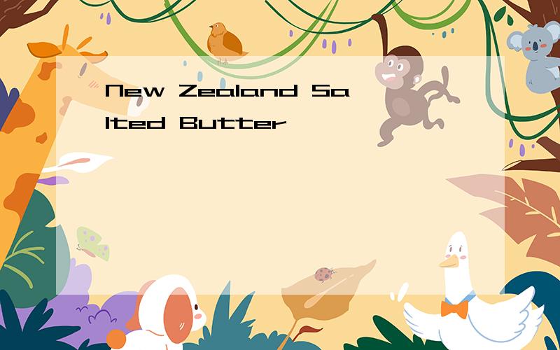 New Zealand Salted Butter