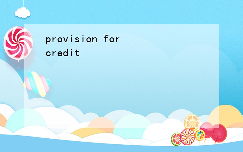 provision for credit