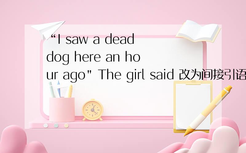 “I saw a dead dog here an hour ago